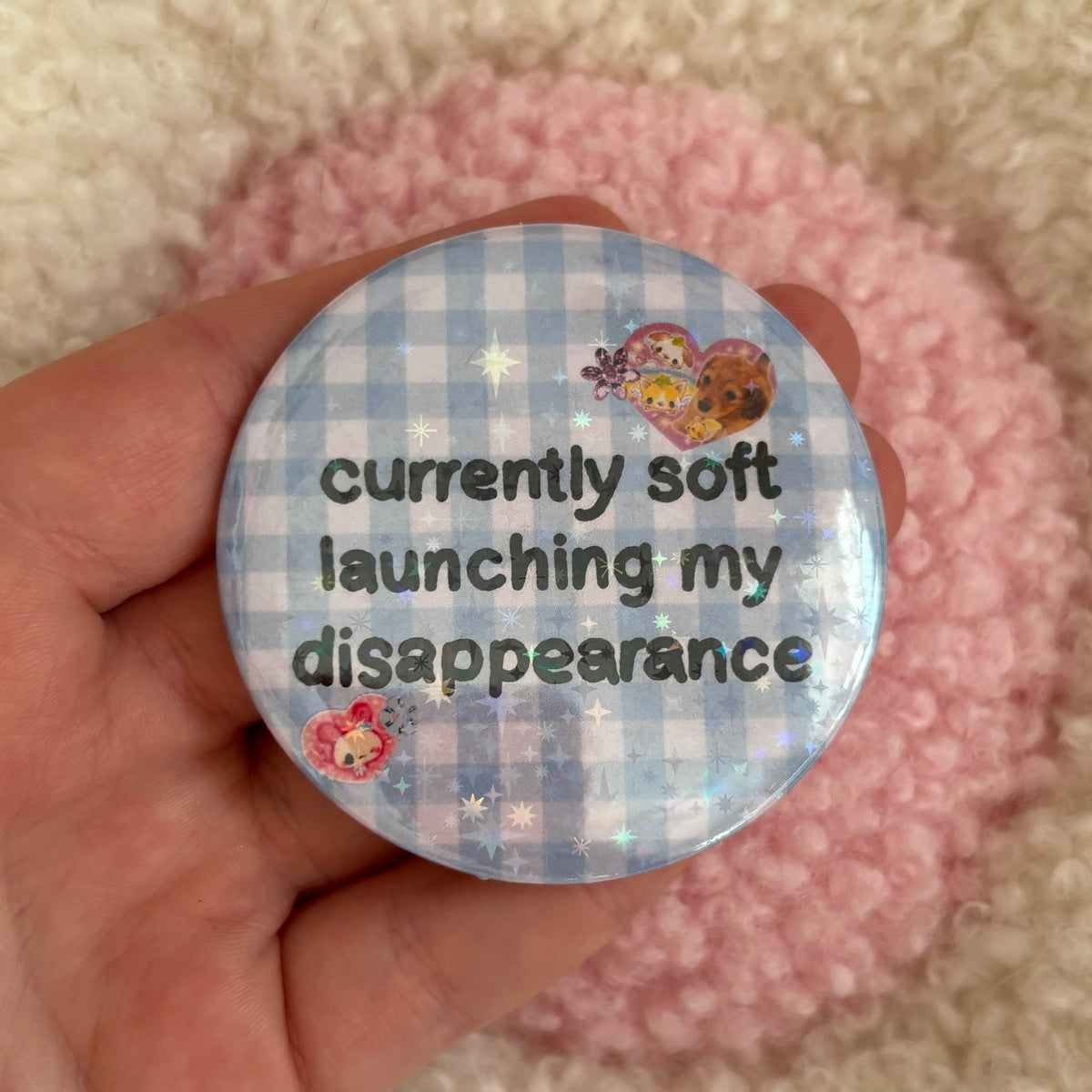 'Soft launching disappearance' Button Badge