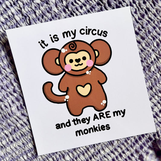 ‘It is my circus’ Mini Print